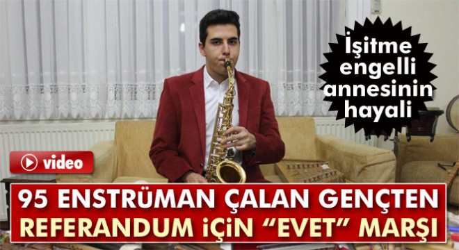 95 enstrüman çalan gençten referandum için “evet” marşı