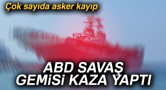 ABD savaş gemisi ile petrol tankeri çarpıştı: 10 asker kayıp