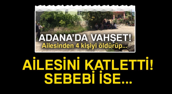 Adana da  sudan sebep  vahşet