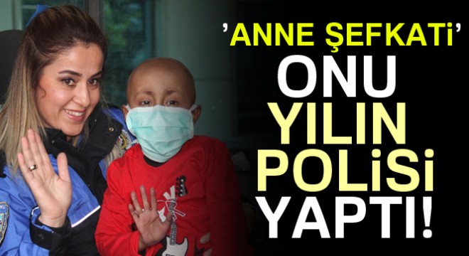 Anne şefkati’ onu yılın polisi yaptı