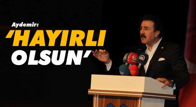 Aydemir: ‘Hayırlı olsun’