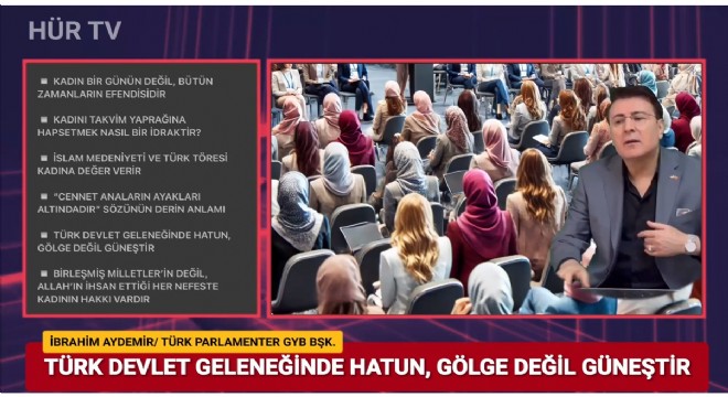 Aydemir:  “Kadın, hayatın tamamını kuşatan mübarek ve değerli bir varlıktır”