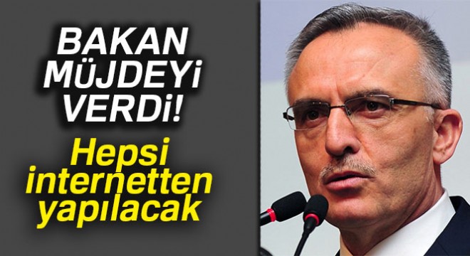 Bakan Ağbal:  Bütün işlemleri interaktif vergi dairesi ortamına taşıyoruz 