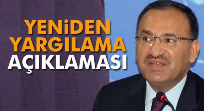 Bakan Bozdağ dan  yeniden yargılama  açıklaması