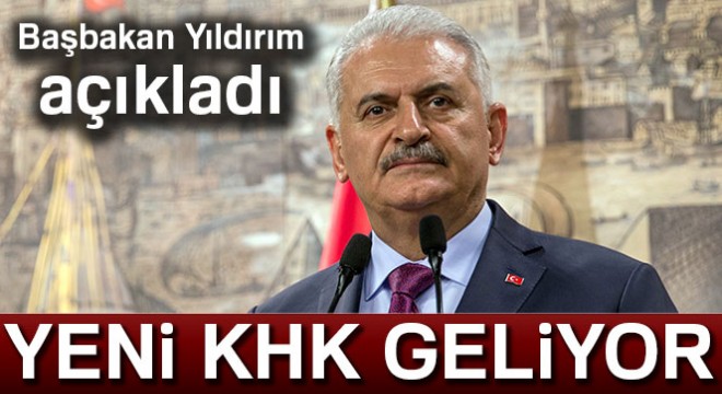 Başbakan Yıldırım’dan KHK açıklaması