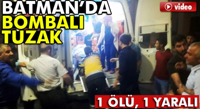 Batman’da bombalı tuzak: Yaralılar var