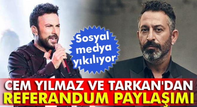 Cem Yılmaz ve Tarkan dan referandum paylaşımı