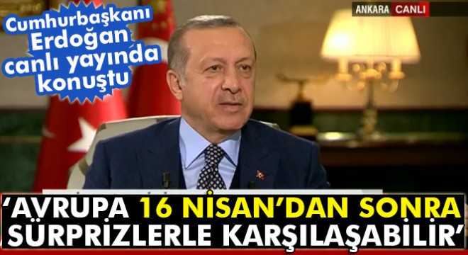 Cumhurbaşkanı Erdoğan, CNN Türk/Kanal D ortak canlı yayınında konuştu