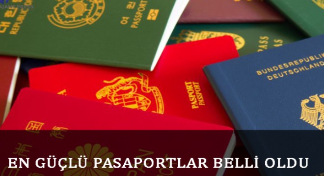 En güçlü pasaportlar belli oldu