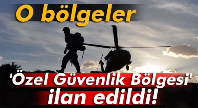 Hakkari’de 24 bölge özel güvenlik bölgesi ilan edildi