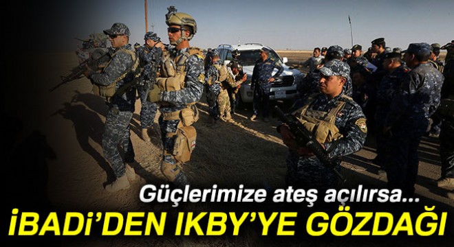 İbadi’den Erbil’e:  Güçlerimize ateş açılırsa kanunun gücünü gösteririz 