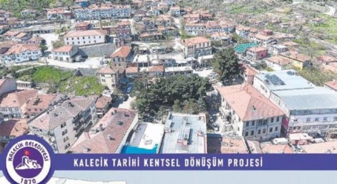 Kalecik Tarihi Kentsel Dönüşüm’de ilk adım