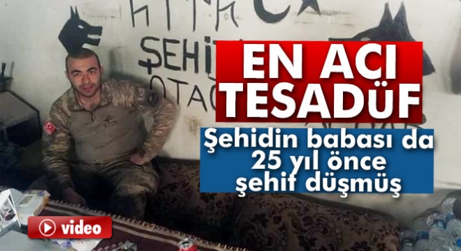 Şehidin babası da 25 yıl önce şehit düşmüş