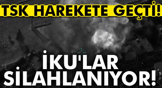 TSK harekete geçti! İKU lar silahlanıyor