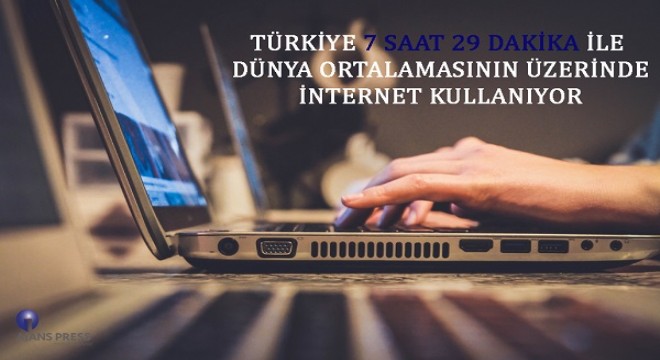Türkiye'de internet kullanım oranı dünya ortalaması üzerinde