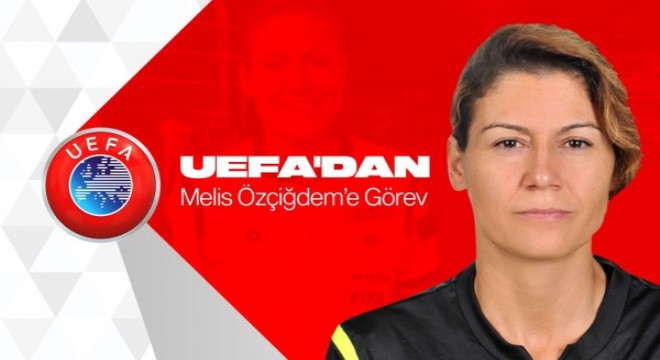 UEFA dan Melis Özçiğdem e görev